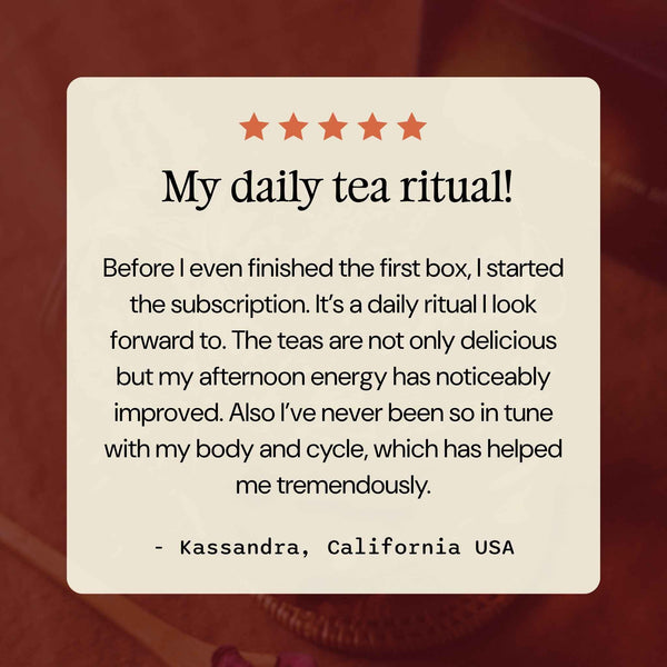 A text-based review graphic with a cream rounded rectangle card over a dark reddish-brown background. The card reads “My daily tea ritual!” with five stars above a customer review from Kassandra, California USA.