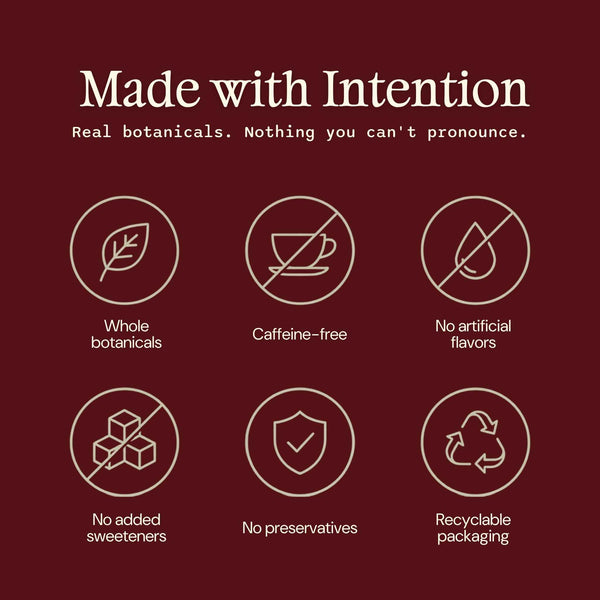 A dark red promotional graphic with the headline 'Made with Intention' and smaller text 'Real botanicals. Nothing you can't pronounce.